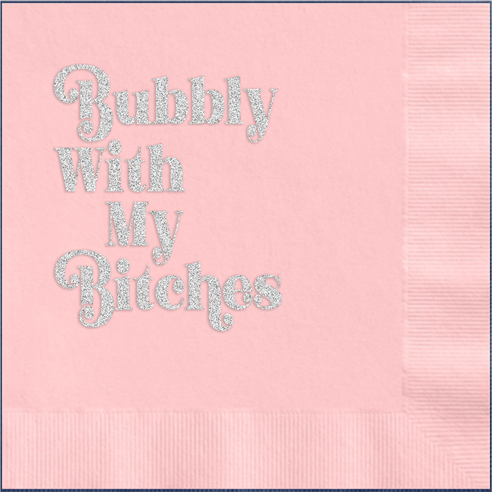 Bubbly With My Bitches Foil Pink Cocktail Beverage Napkin