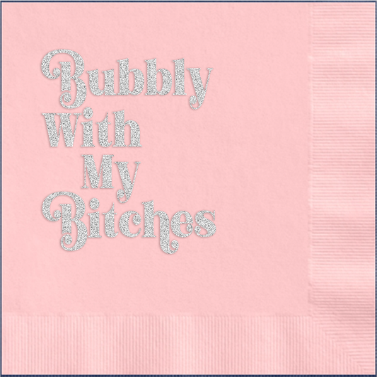Bubbly With My Bitches Foil Pink Cocktail Beverage Napkin