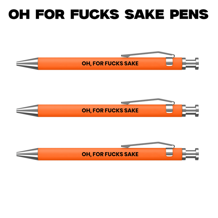 "Oh For Fucks Sake" Pens