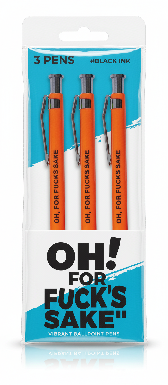 "Oh For Fucks Sake" Pens